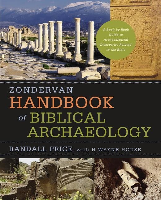 Zondervan handbook of biblical archaeology - a book by book guide to archae