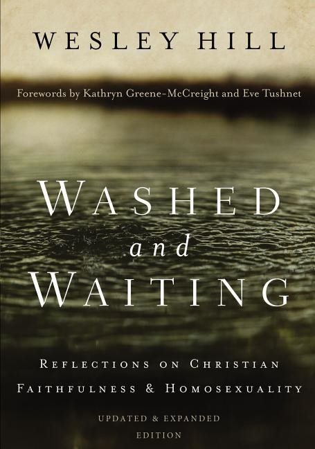 Washed and waiting - reflections on christian faithfulness and homosexualit