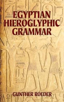 Egyptian Hieroglyphic Grammar