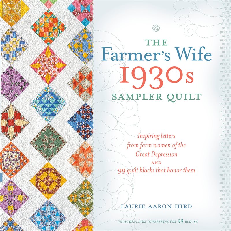 Farmers wife 1930s sampler quilt - inspiring letters from farm women of the