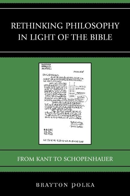 Rethinking philosophy in light of the bible - from kant to schopenhauer
