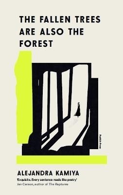 The Fallen Trees Are Also the Forest