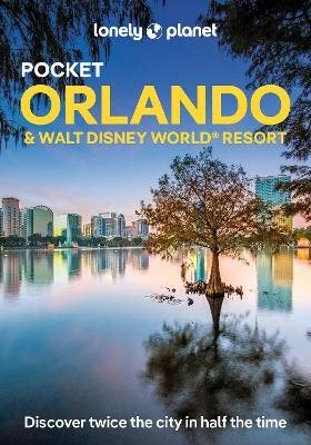 Lonely Planet Pocket Orlando & Walt Disney World (R) Resort