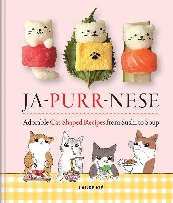 Ja-Purr-Nese Adorable Cat Shaped Recipes from Sushi to Soup
