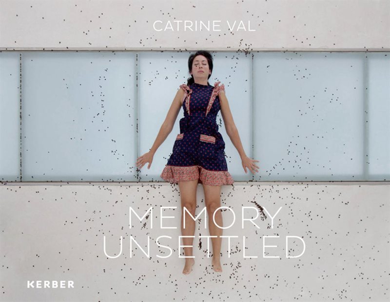 Catrine Val : Memory Unsettled