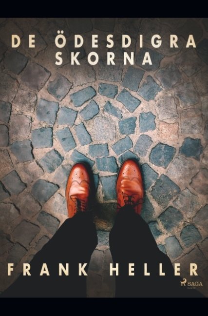 De ödesdigra skorna : kriminalnoveller