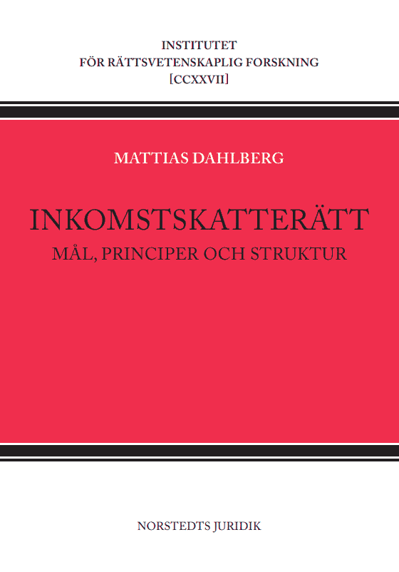 Inkomstskatterätt : Mål, principer och struktur