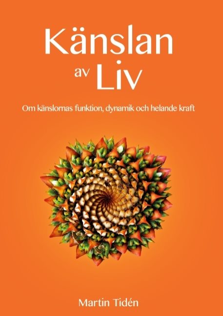 Känslan av liv : om känslornas funktion, dynamik och helande kraft