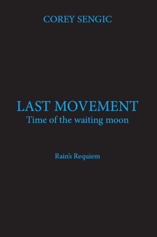 Last movement : time of the waiting moon - Rain