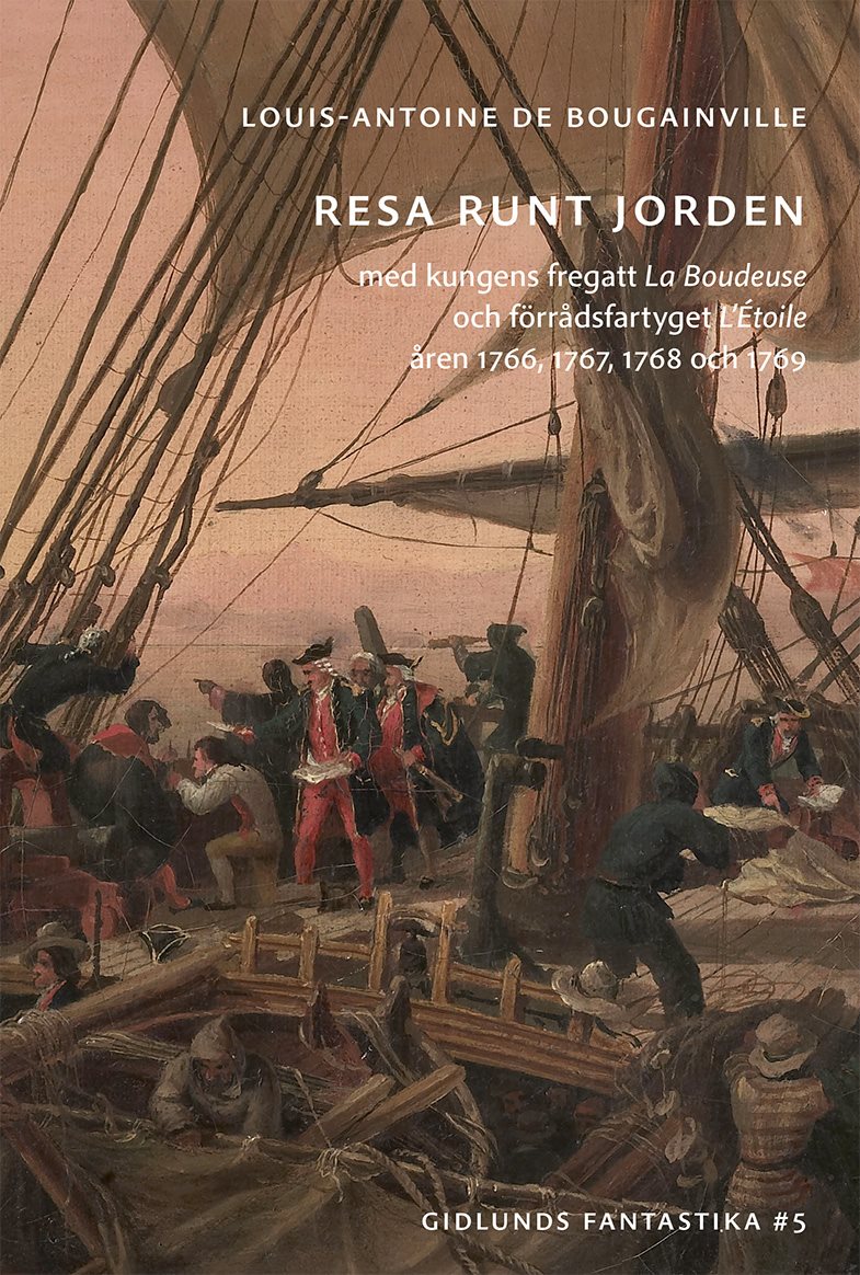 Resa runt jorden med kungens fregatt La Boudeuse och förrådsfartyget L