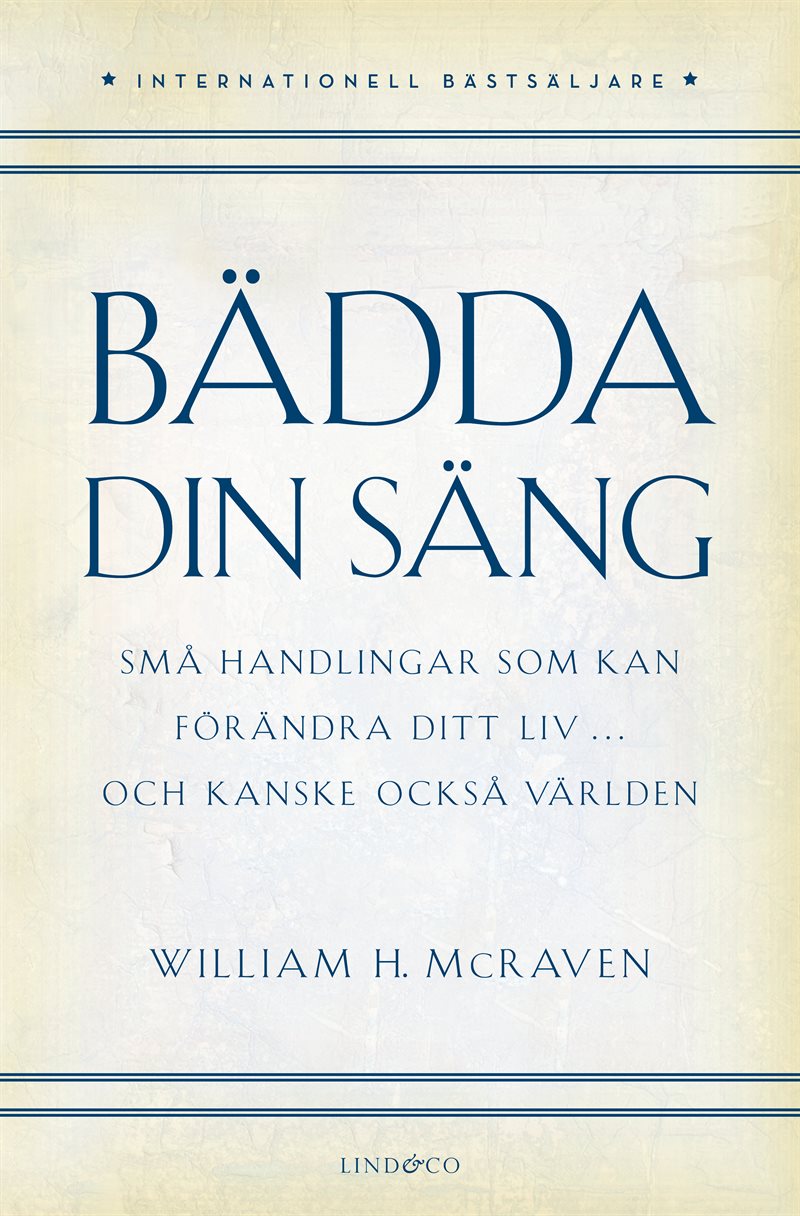 Bädda din säng : små handlingar som kan förändra ditt liv... och kanske också världen