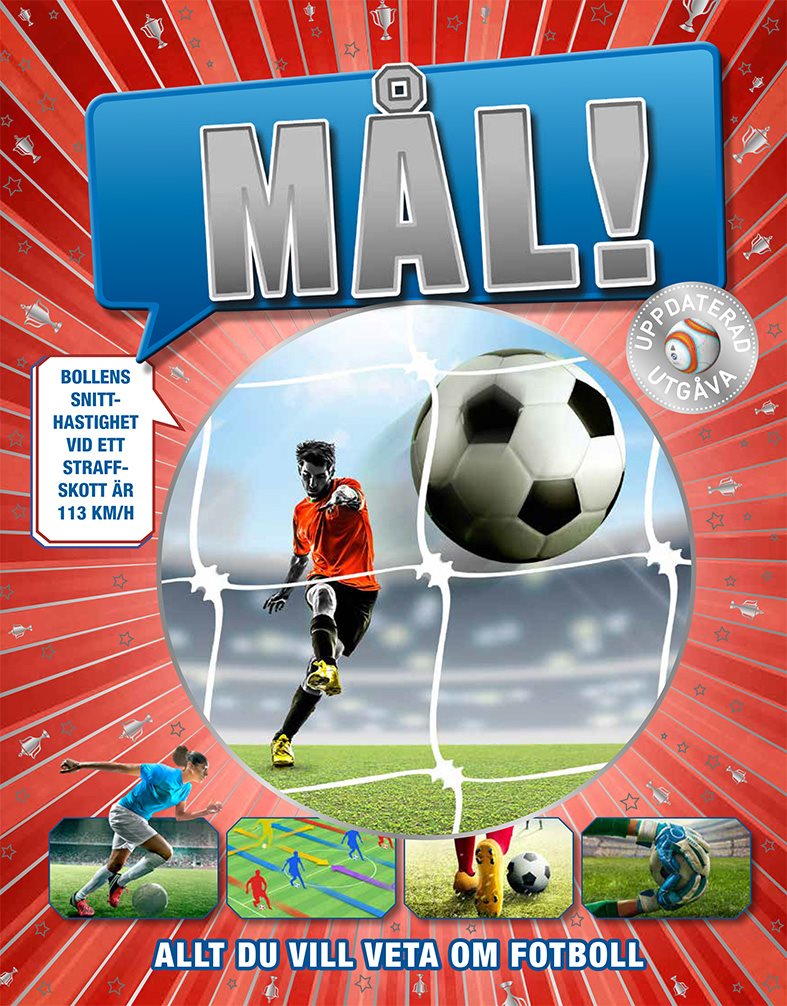 Mål! : allt du vill veta om fotboll