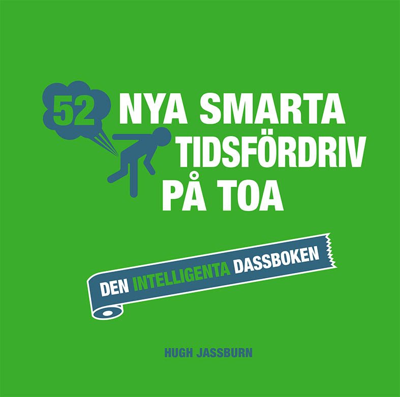 52 nya smarta tidsfördriv på toa : den intelligenta dassboken