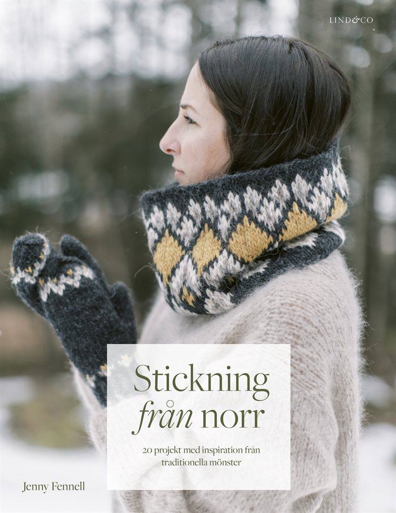 Stickning från norr : 20 projekt med inspiration från traditionella mönster