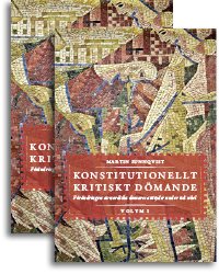 Konstitutionellt kritiskt dömande - Förändringar av nordiska domares attityder under två sekel