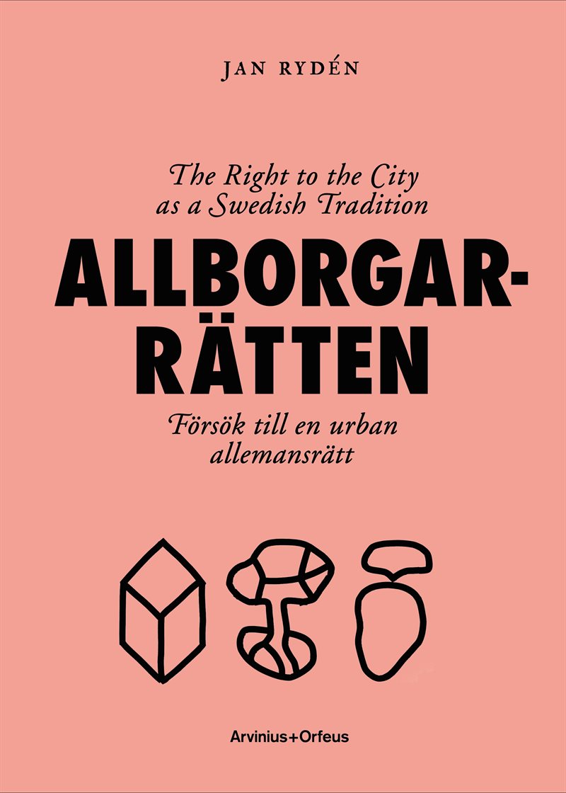 Allborgarrätten : försök till en urban allemansrätt
