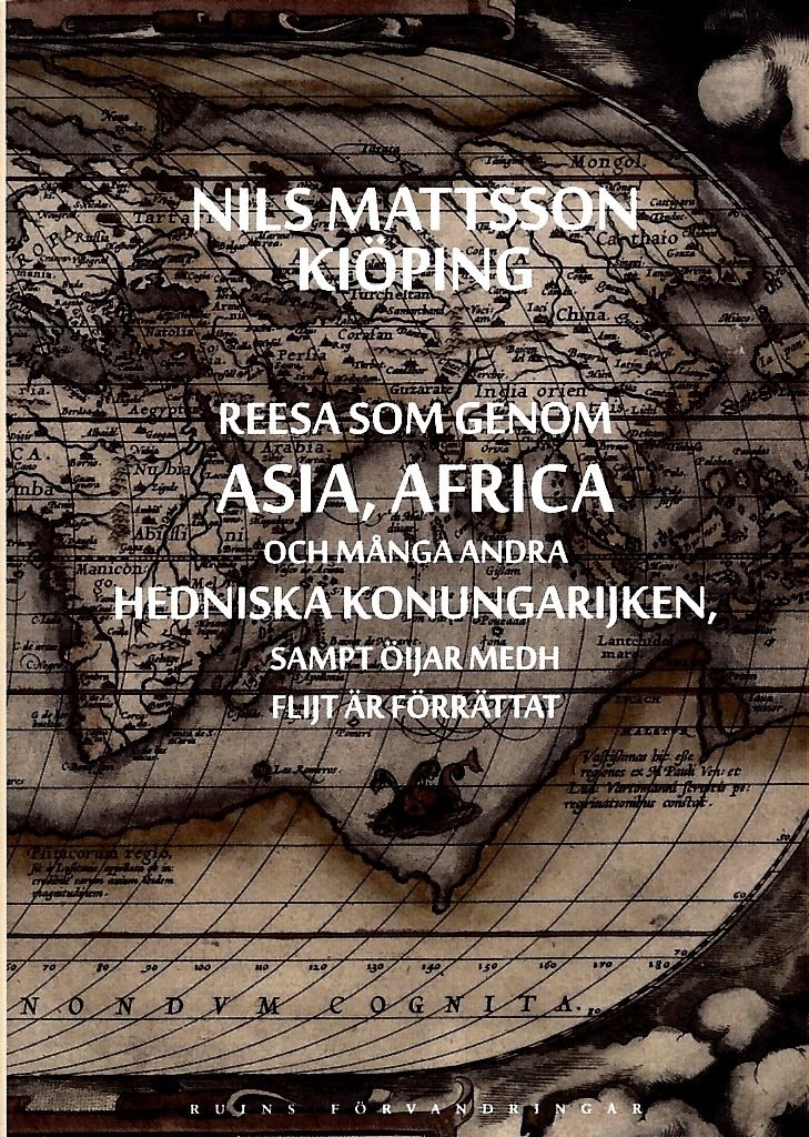 Reesa som genom Asia, Africa och många andra hedniska konungarijken, sampt öijar medh flijt är förrättat