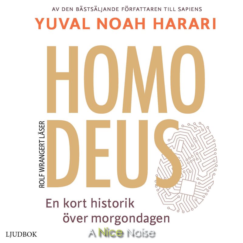 Homo Deus : en kort historik över morgondagen