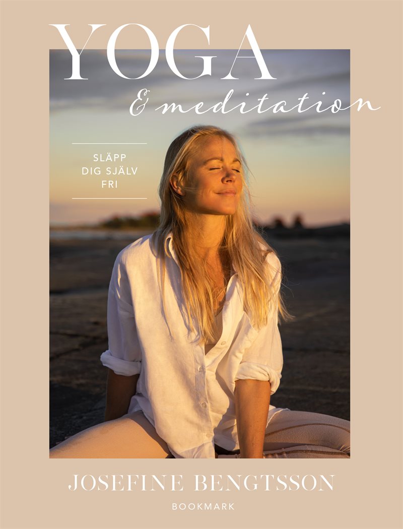 Yoga & meditation : släpp dig själv fri