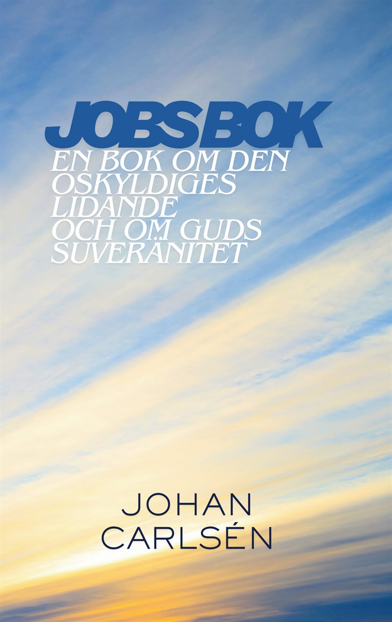 Jobs bok : en bok om den oskyldiges lidande och om Guds suveränitet