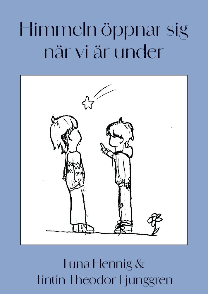 Himmeln öppnar sig när vi är under