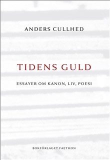 Tidens guld : essayer om kanon, liv, poesi