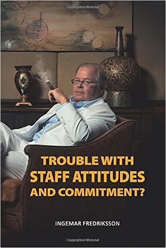 Trouble with staff attitudes and commitment?