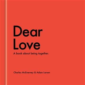Dear Love: A Book About Being Together
