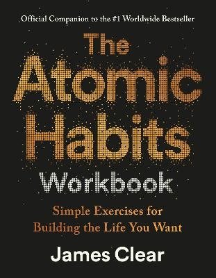 The Atomic Habits Workbook