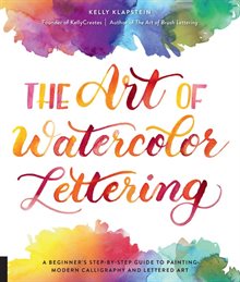 The Art of Watercolor Lettering A Beginner's Step-by-Step Gu