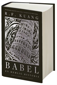 Babel : eller om våldets nödvändighet - den hemliga historien om Oxfordöversättarnas revolution