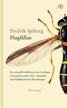 Flugfällan ; Flyktkonsten ; Russinkungen
