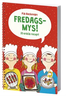 Fredagsmys! - 20 enkla recept