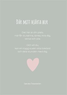 Där mitt hjärta bor : En bok att röra sig i. Att vila i. Att vara i, tillsa