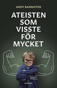 Ateisten som visste för mycket