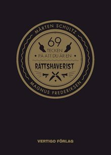 69 tecken på att du är en rättshaverist