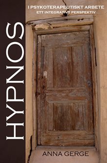 Hypnos i psykoterapeutiskt arbete : ett integrativt perspektiv