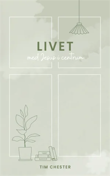 Livet med Jesus i centrum